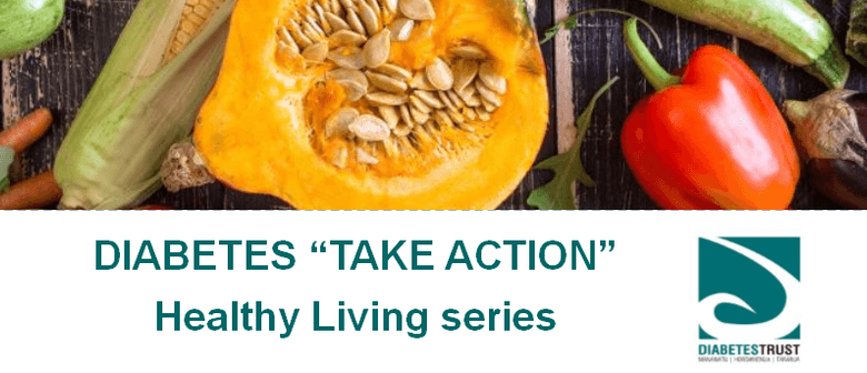 Diabetes ' Take Action' Healthy Living series