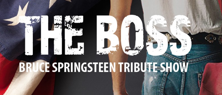 The Boss – Bruce Springsteen Tribute Show