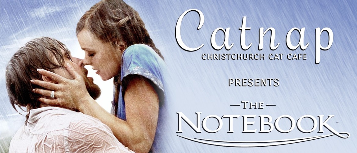 Catnap Cinema Valentine's Day: The Notebook