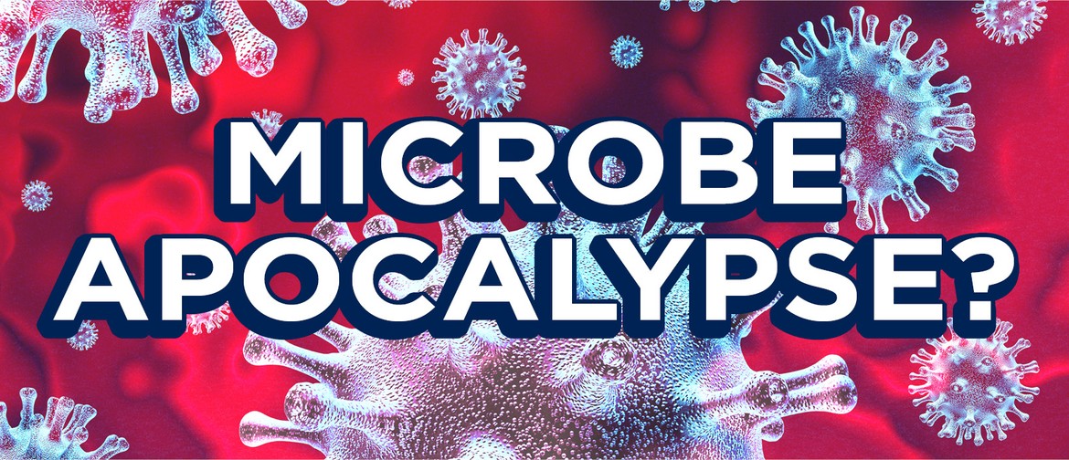 Microbe Apocalypse? All Your Questions Answered!