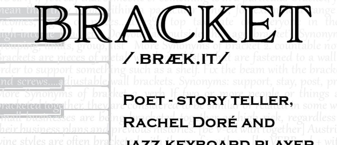 Bracket Spoken Word and Music