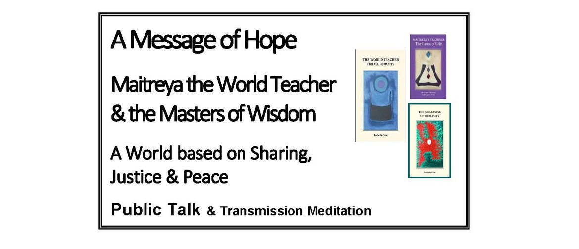 Maitreya the World Teacher & the Masters of Wisdom