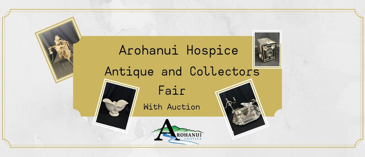 Arohanui Hospice Antique and Collectors Fair