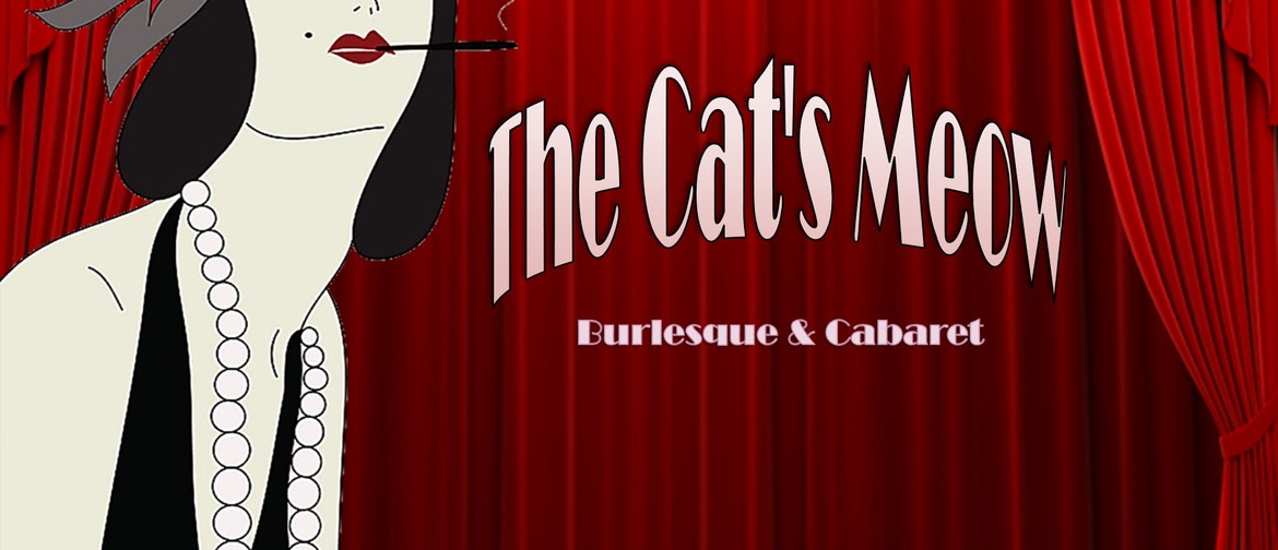 The Cat's Meow Burlesque & Cabaret - HGAF 2020