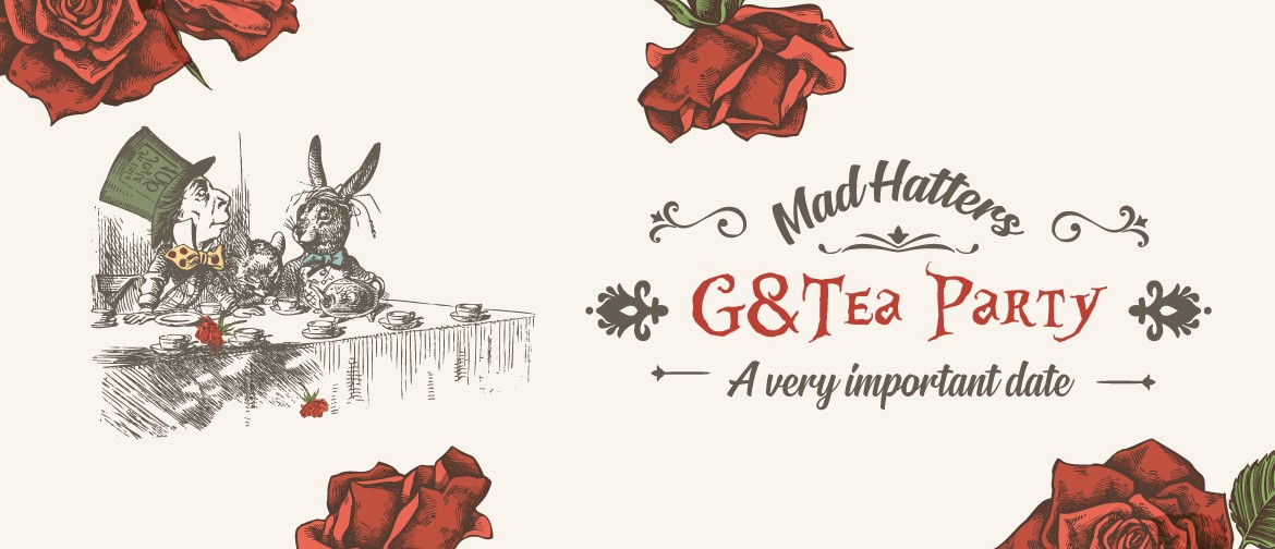 Mad Hatters G&Tea Party