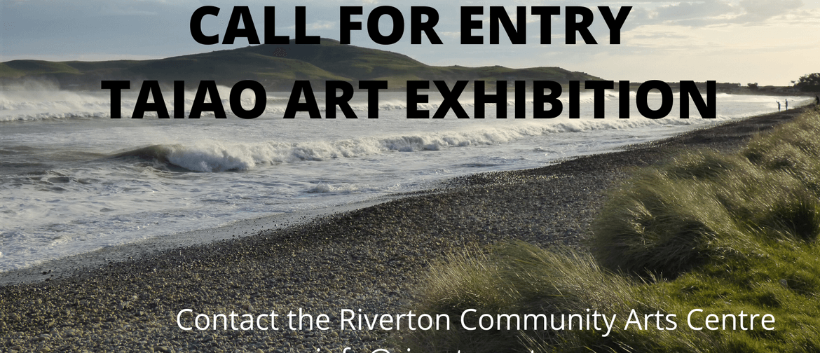 Taiao Art Exhibition Call For Southland Artists