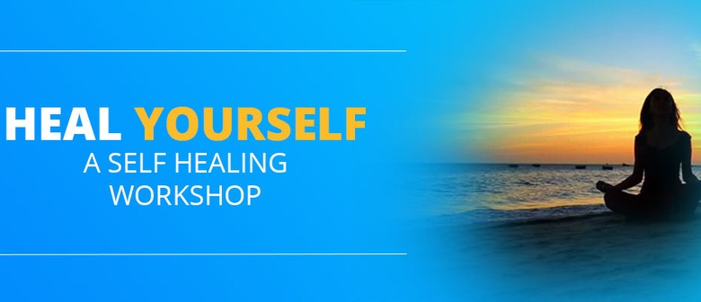 Heal Yourself - A Self Healing Workshop