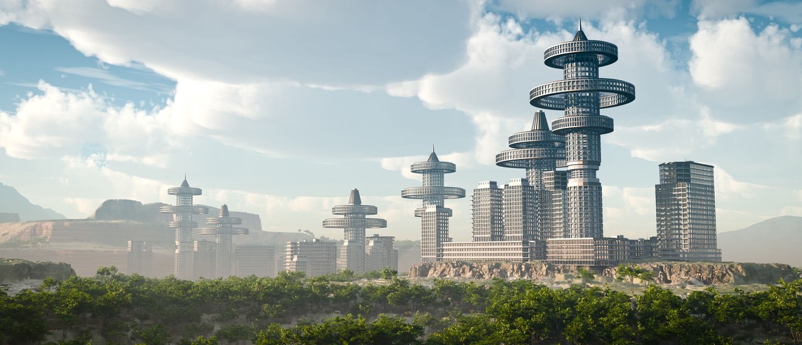 Future Cities: Beyond Science Fiction: CANCELLED