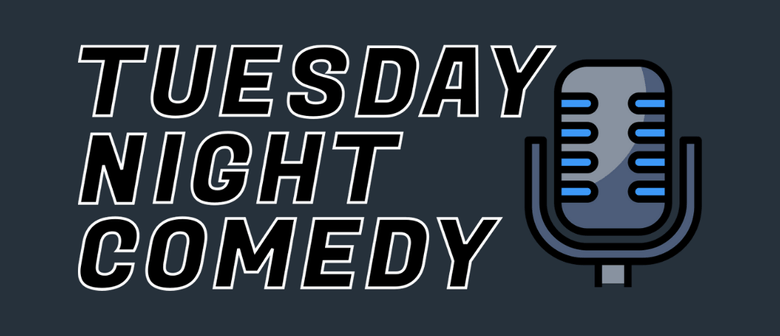 Tuesday Night Comedy: CANCELLED