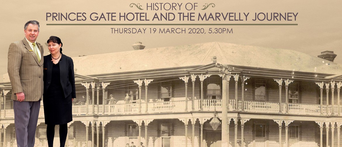 History of Princes Gate Hotel and The Marvelly Journey: POSTPONED