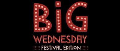 BiG Wednesday - Late & Live Festival Edition: CANCELLED
