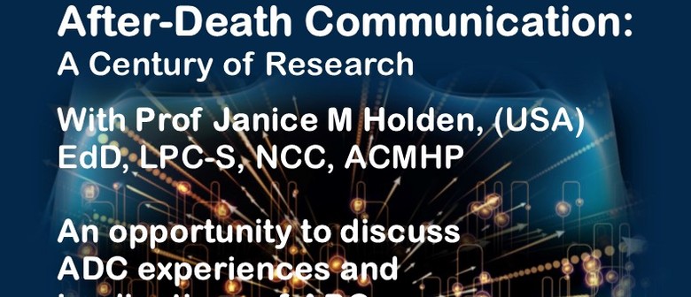 Aftre-Death Communication with Prof Janice Holden