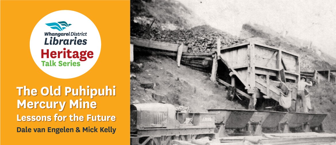 Heritage Talk - The Old Puhipuhi Mercury Mine: CANCELLED