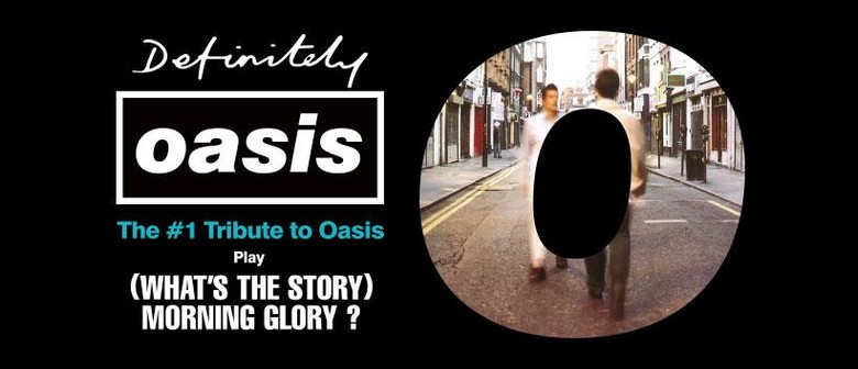 Definitely Oasis (Oasis Tribute)