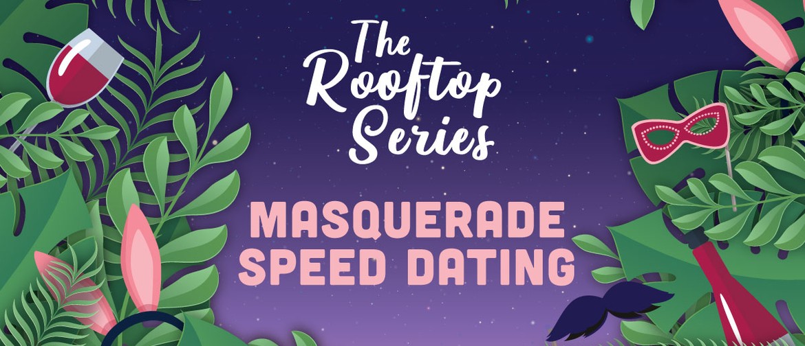 Masquerade Speed Dating - The Rooftop Series