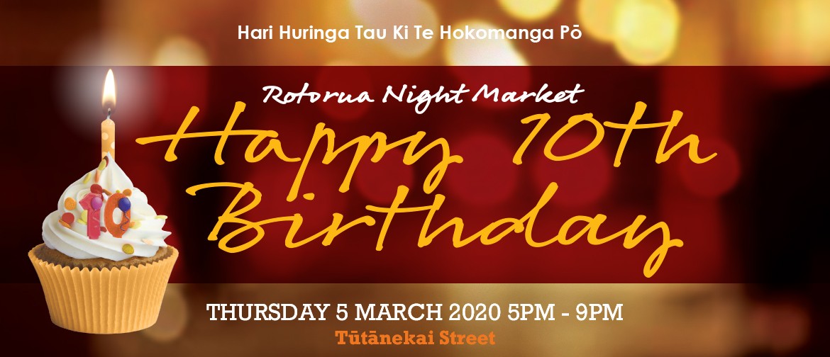 Rotorua Night Market 10th Birthday Party
