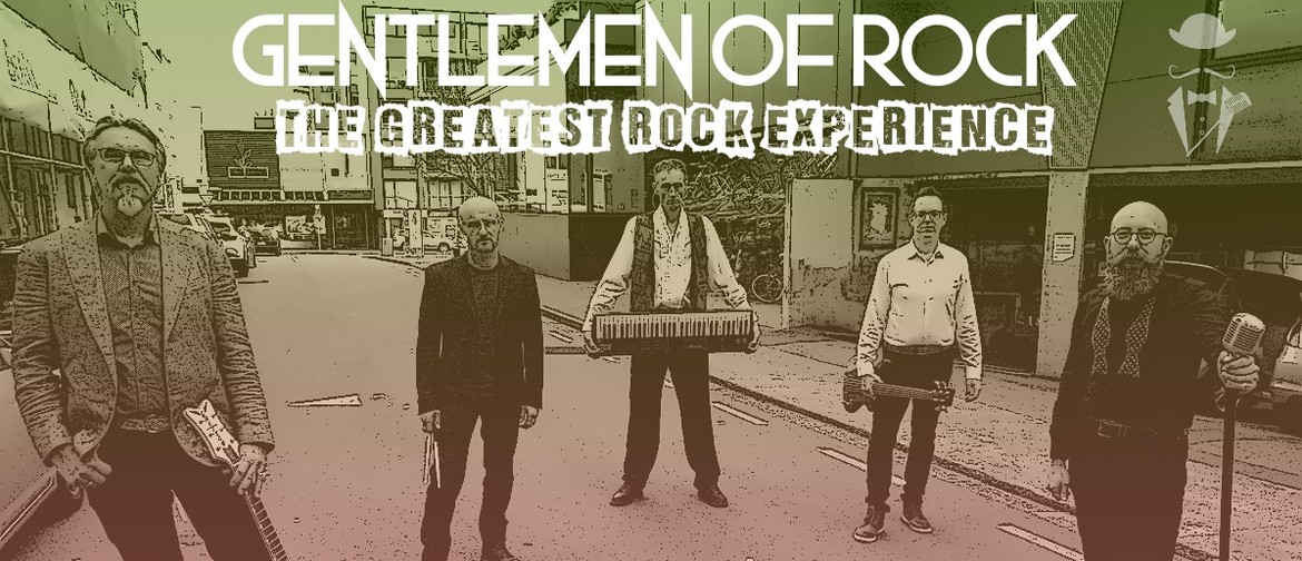 Gentlemen of Rock - The Greatest Rock Experience