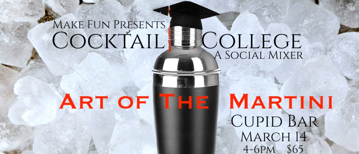 Cocktail College: The Art of The Martini