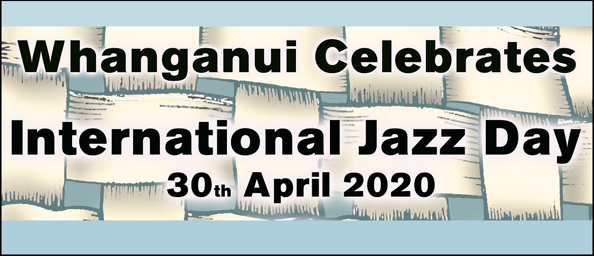 Whanganui Celebrates International Jazz Day