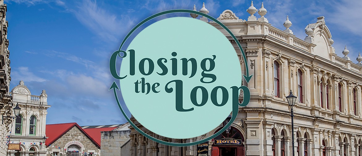 Closing the Loop: Oamaru