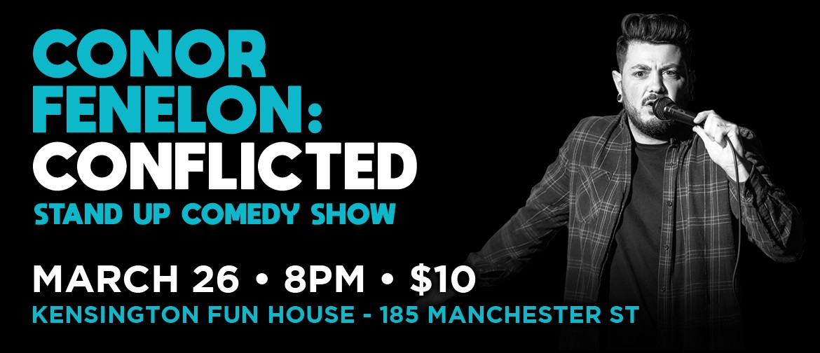 Stand-up Comedy - Conor Fenelon: Conflicted: CANCELLED