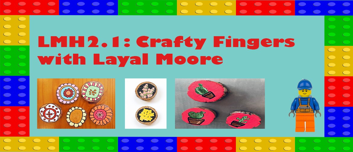 LMH2.1: Crafty Fridge Magnets with Layal Moore: CANCELLED