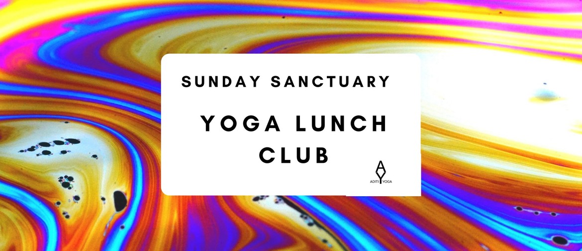 Sunday Sanctuary: Yoga Lunch Club