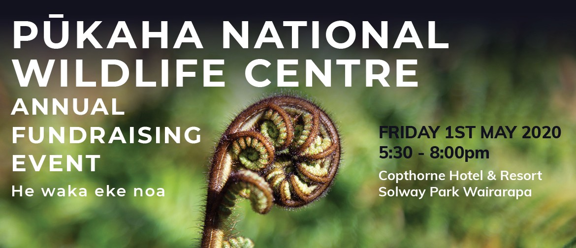 Pūkaha National Wildlife Centre Annual Fundraising Event: CANCELLED