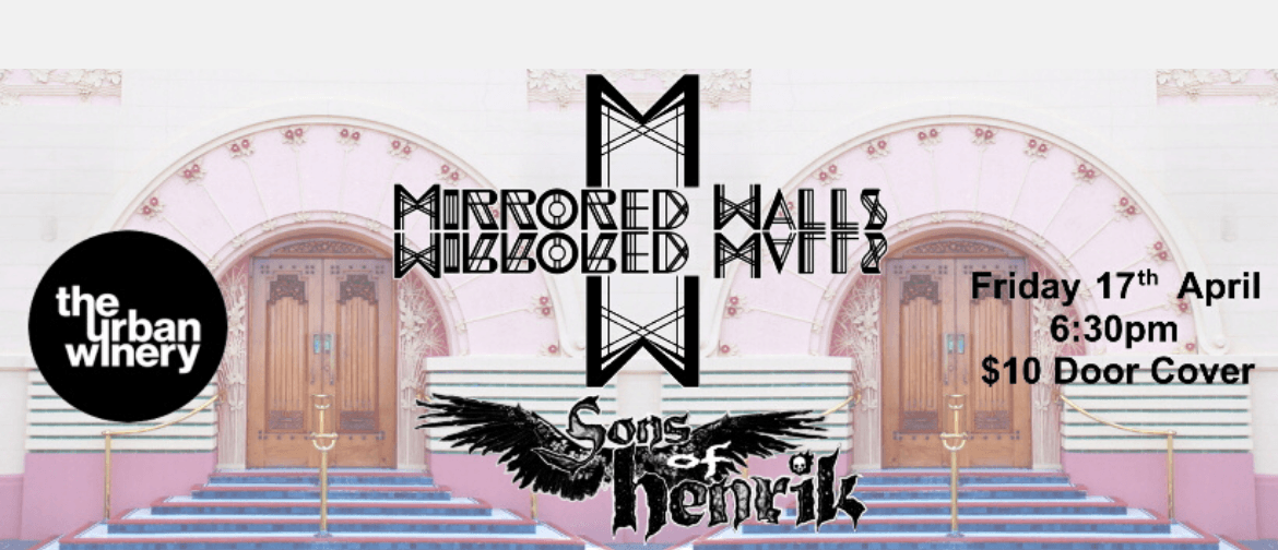 Mirrored Walls and Sons of Henrik: POSTPONED