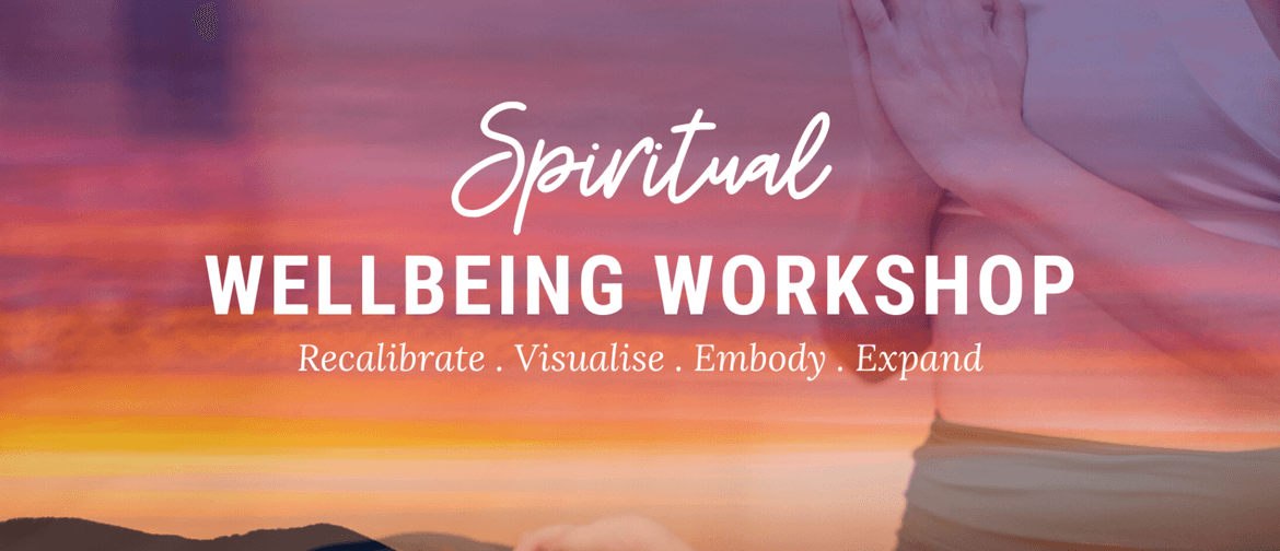 Spiritual Wellbeing Workshop: POSTPONED