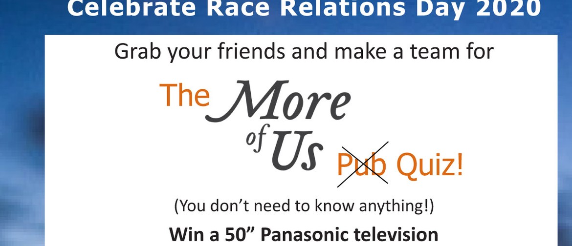 The More of Us Quiz for Race Relations Day: CANCELLED