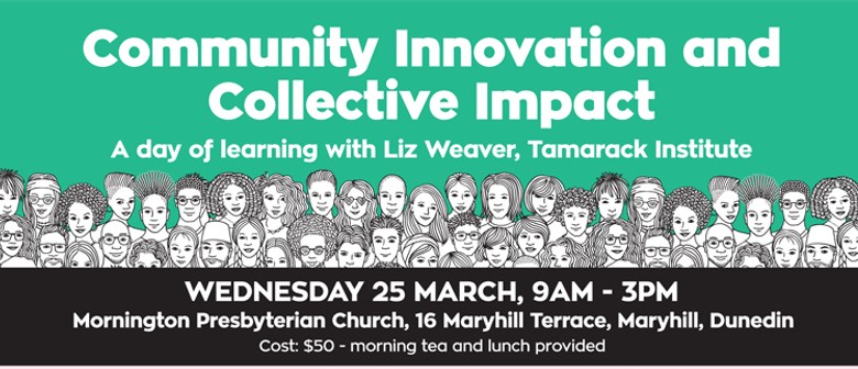 Community Innovation and Collective Impact with Liz Weaver: CANCELLED
