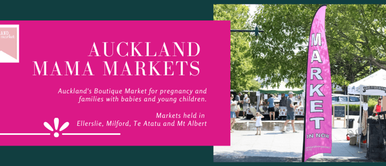 Auckland Mama Markets, Ellerslie - Autumn Market