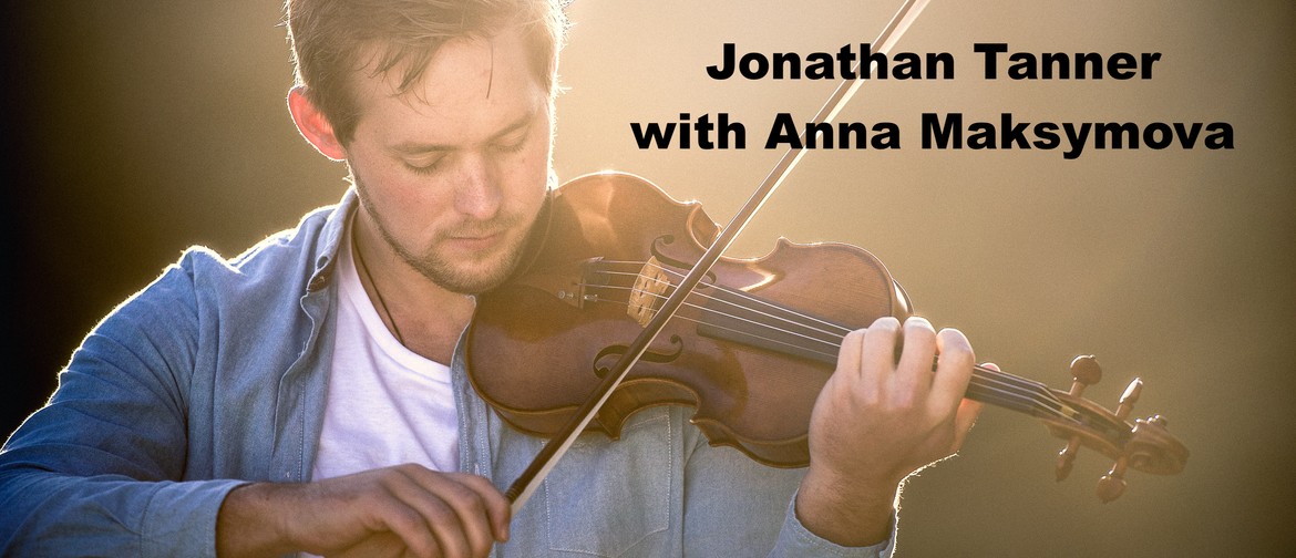 Jonathan Tanner in Concert with Anna Maksymova: POSTPONED
