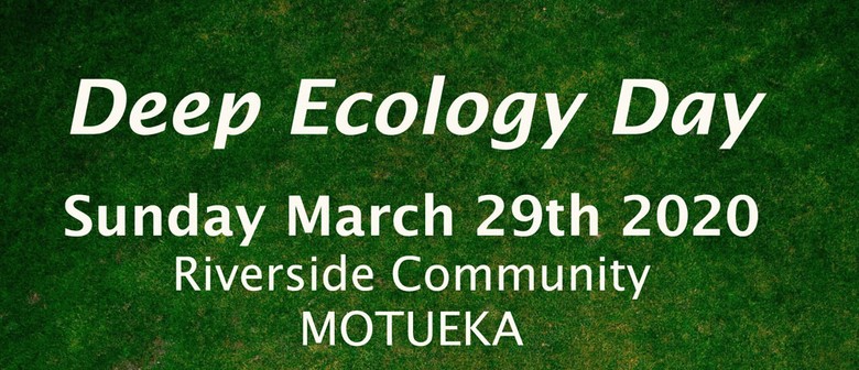 Deep Ecology Day: CANCELLED