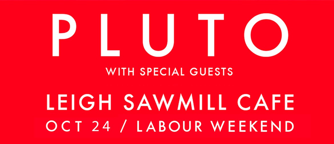 Pluto Live at Sawmill (NEW DATE)