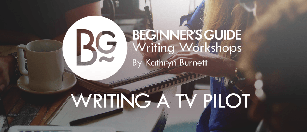 Beginner's Guide Writing a TV Pilot