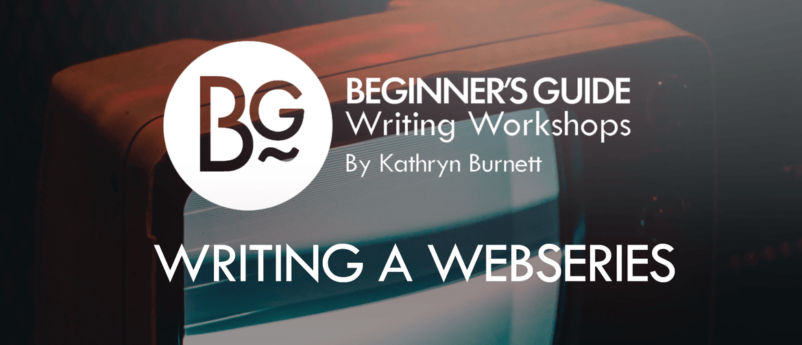 Beginner's Guide Writing a Webseries