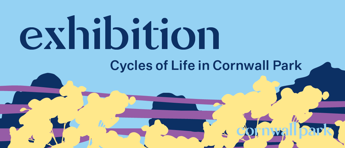 CLOSED: Exhibition - Cycles of Life in Cornwall Park: CANCELLED