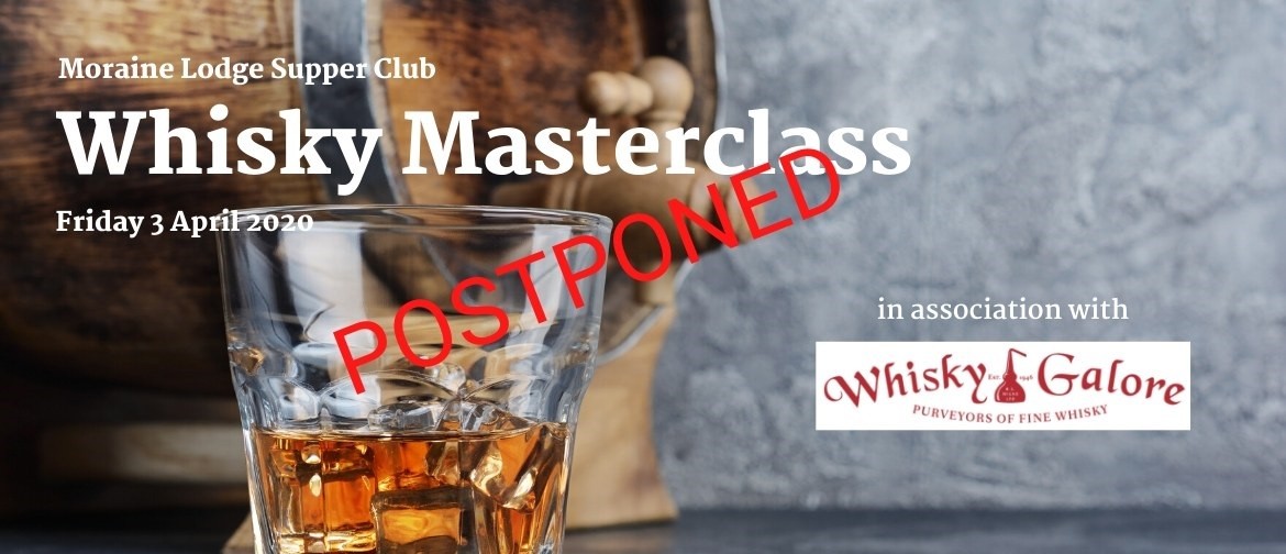 Whisky Master Class - Moraine Lodge Supper Club: CANCELLED