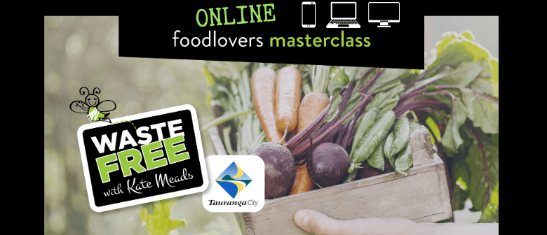 Tauranga Food Lovers Masterclass - ONLINE