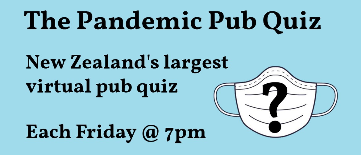 The Pandemic Pub Quiz - NZ's Largest Virtual Pub Quiz