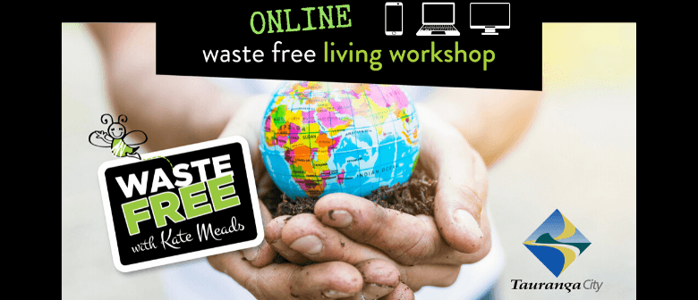 Tauranga Waste Free Living Workshop - ONLINE