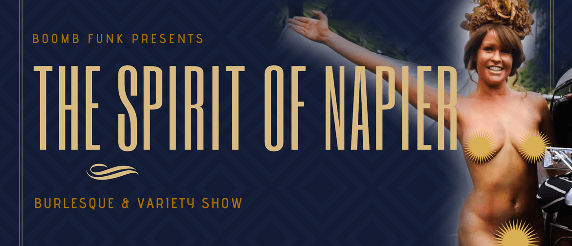 The Spirit of Napier: Burlesque & Variety Show