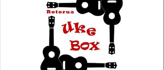 Rotorua UkeBox Ukulele Open Mic and Strum Along