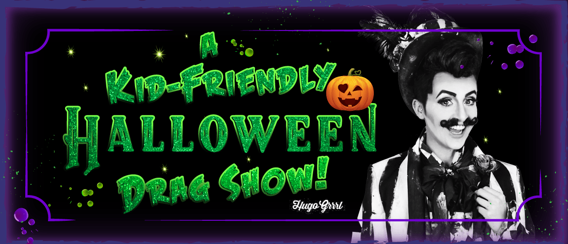 A Kid-Friendly Halloween Drag Show!
