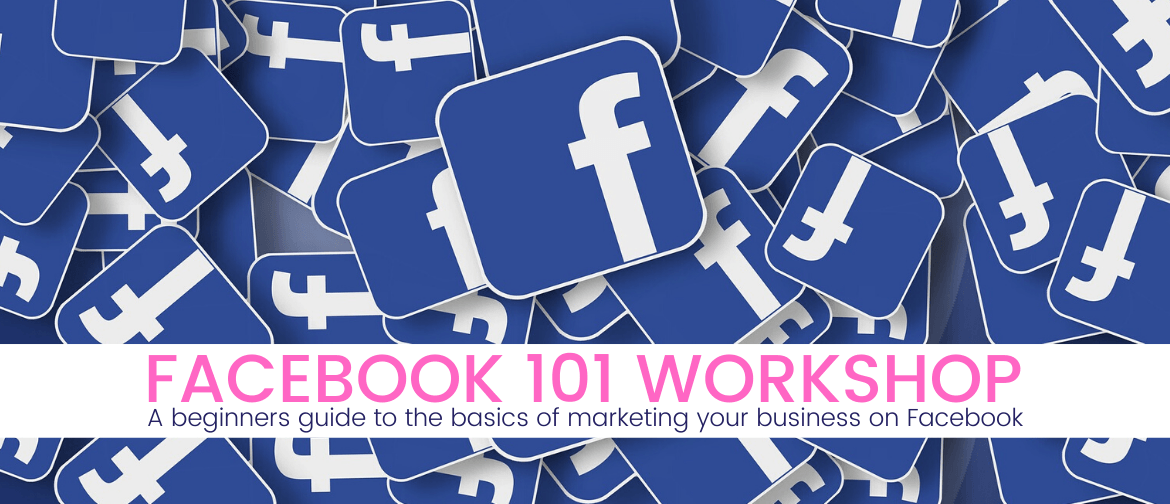 Facebook 101 Workshop