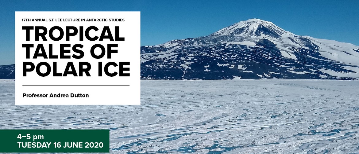 Tropical Tales of Polar Ice: S.T. Lee Lecture Series