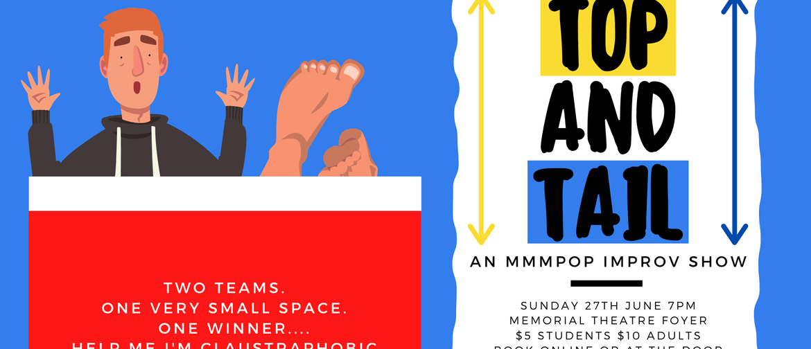 Top & Tail - An mmmPop Improv Show