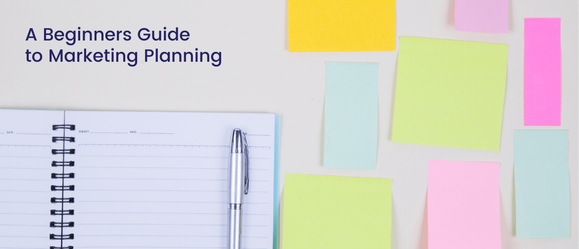 A Beginners Guide to Marketing Planning